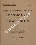 Book cover of Light & Miniature Railway Locomotives of Great Britain by TONKS, Eric S.